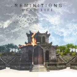 Reminitions : Dead Life